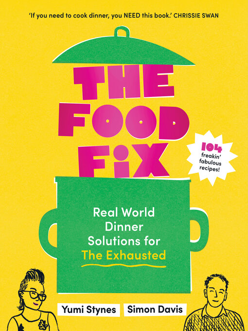 Title details for The Food Fix by Yumi Stynes - Available